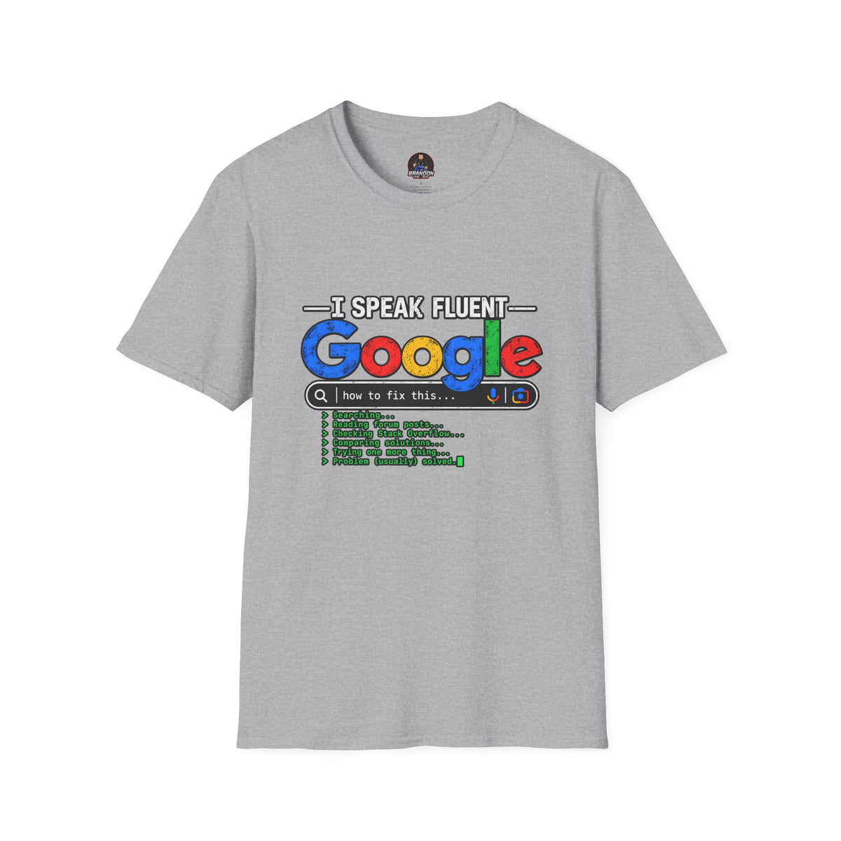 I Speak Fluent Google Tee