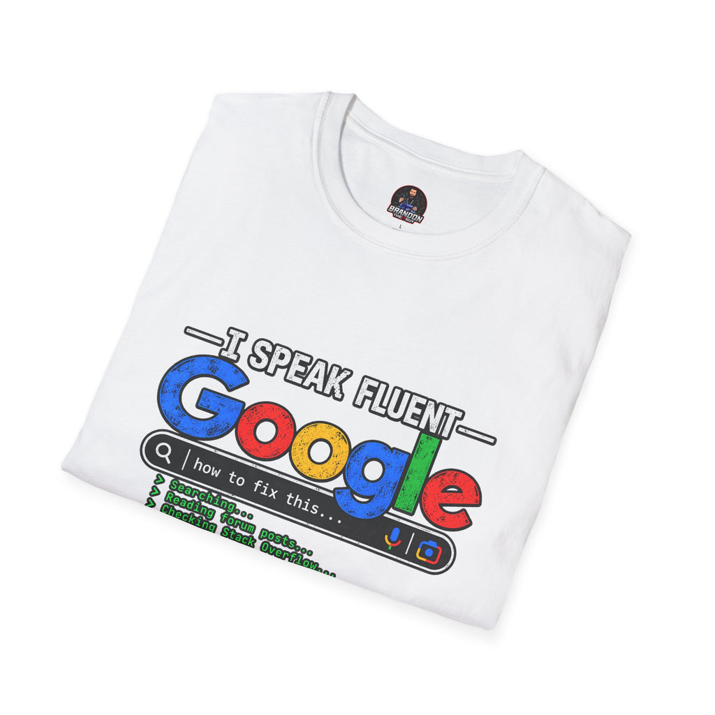 I Speak Fluent Google Tee