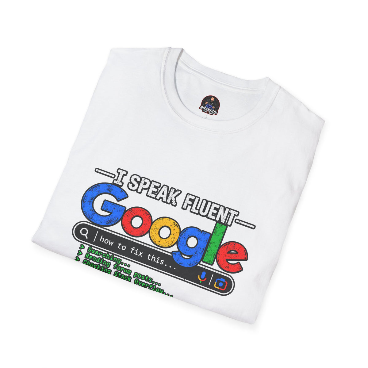 I Speak Fluent Google Tee