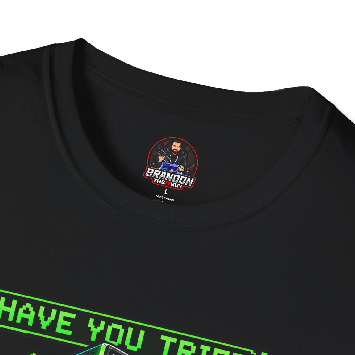 Have You Tried Turning Me Off and On Again? Tee