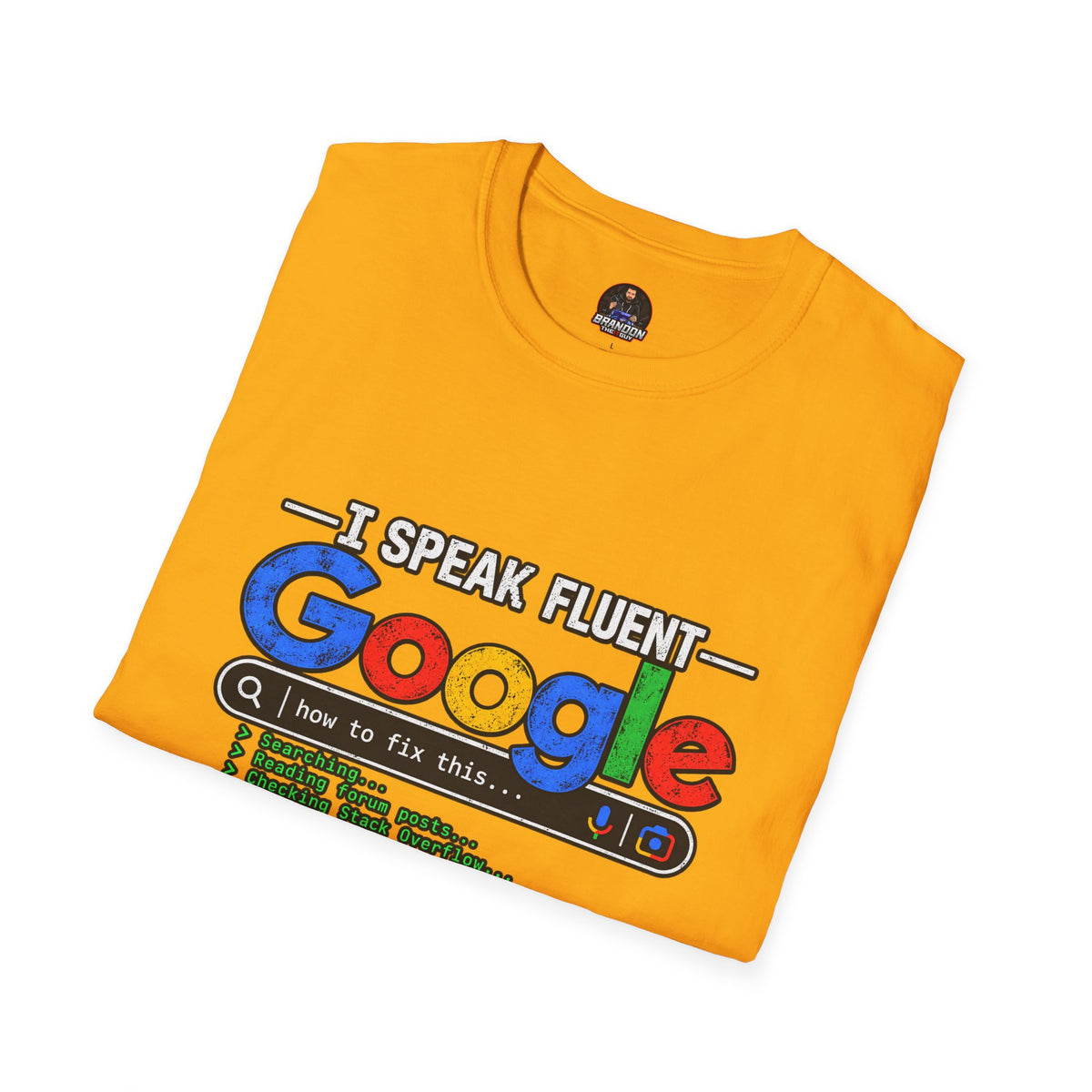 I Speak Fluent Google Tee