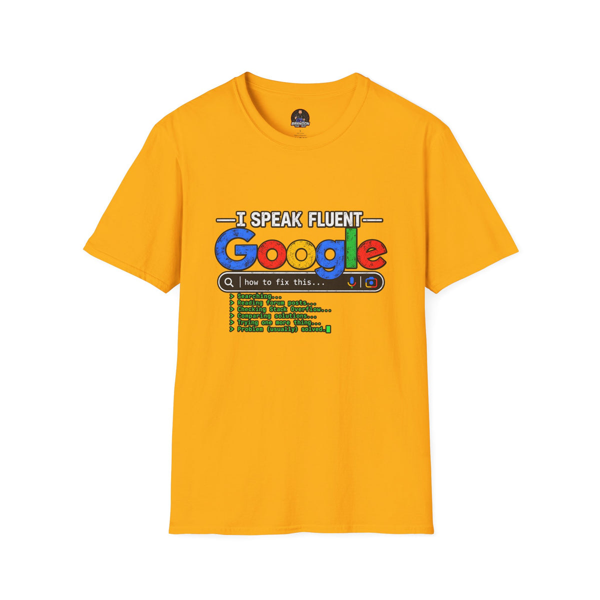 I Speak Fluent Google Tee