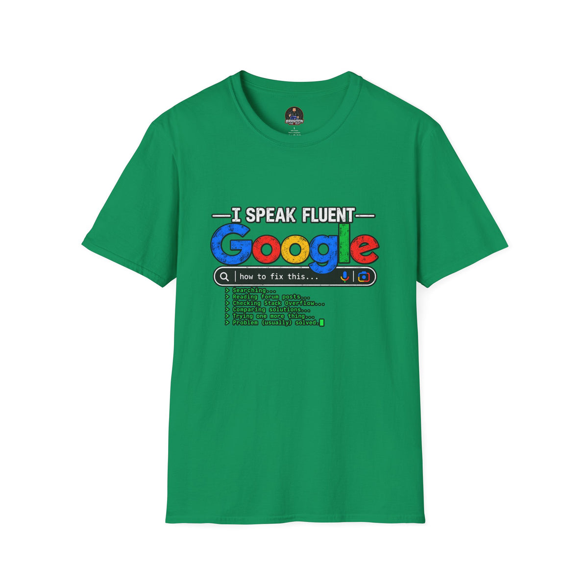 I Speak Fluent Google Tee