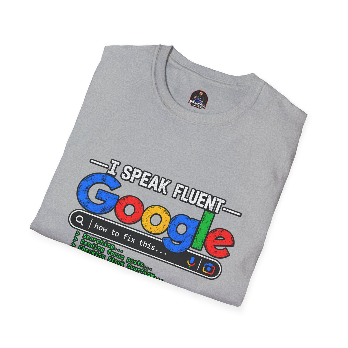 I Speak Fluent Google Tee
