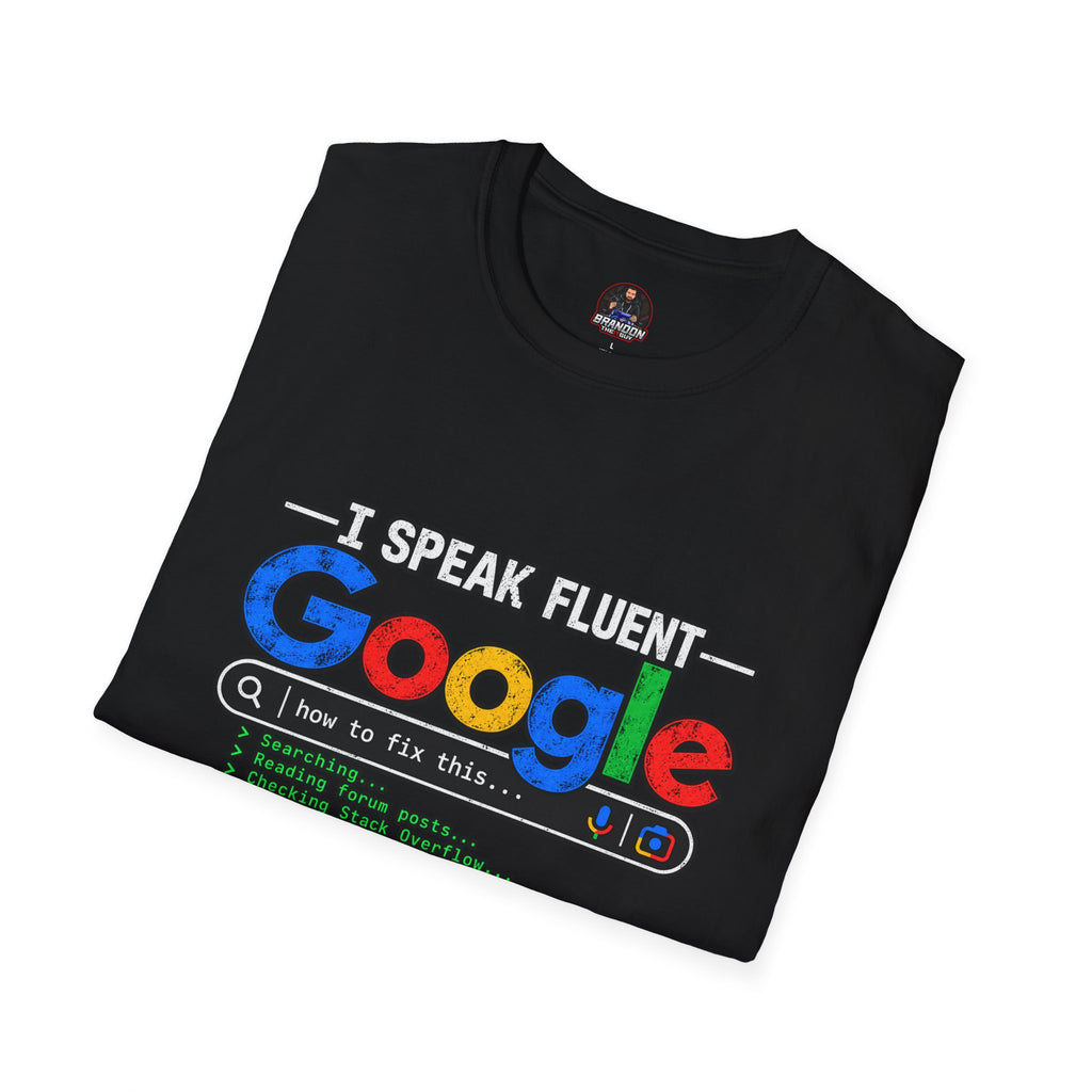 I Speak Fluent Google Tee