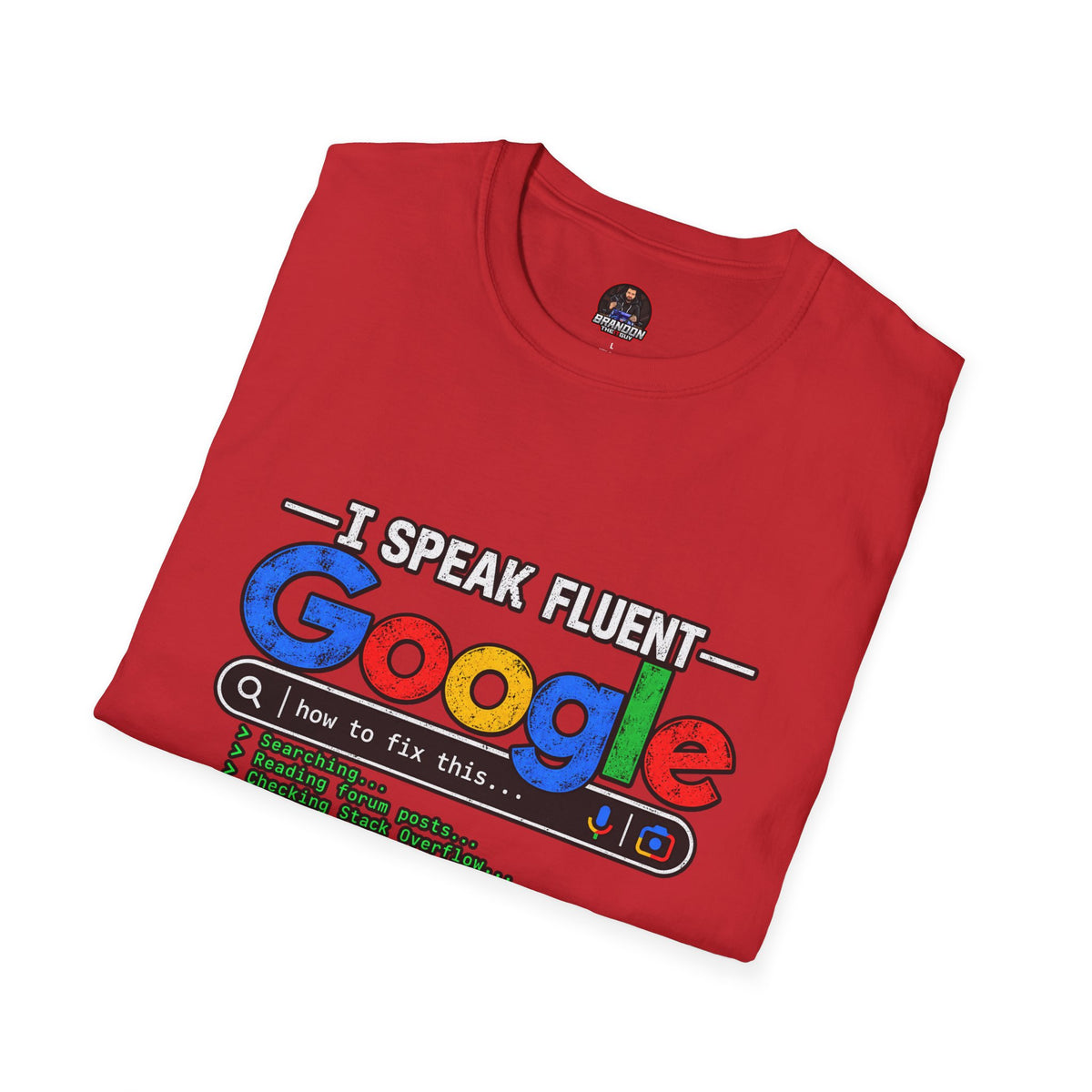 I Speak Fluent Google Tee