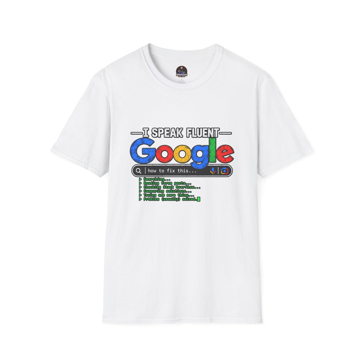 I Speak Fluent Google Tee