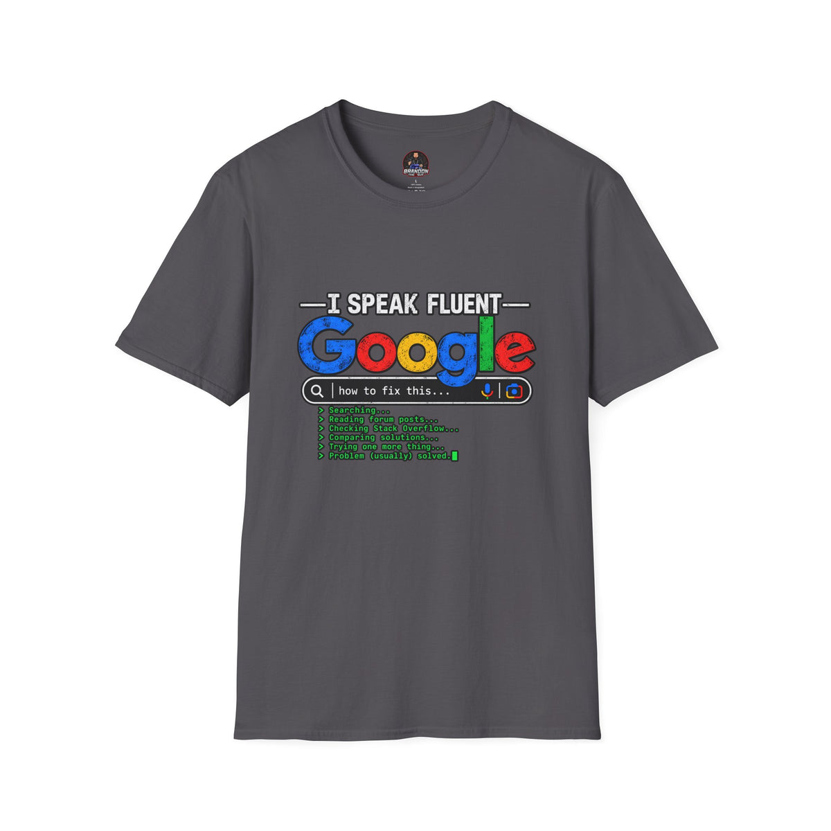 I Speak Fluent Google Tee