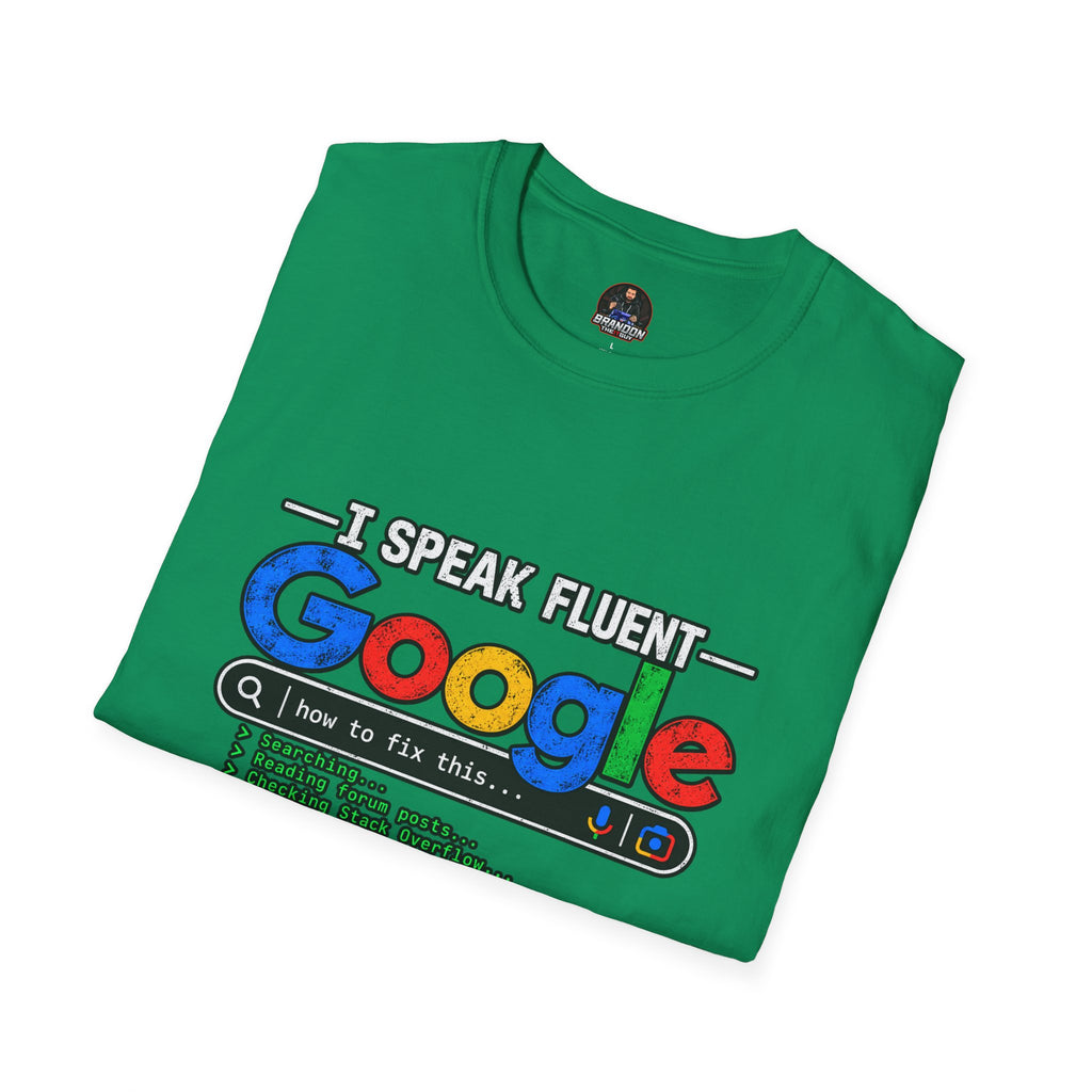 I Speak Fluent Google Tee