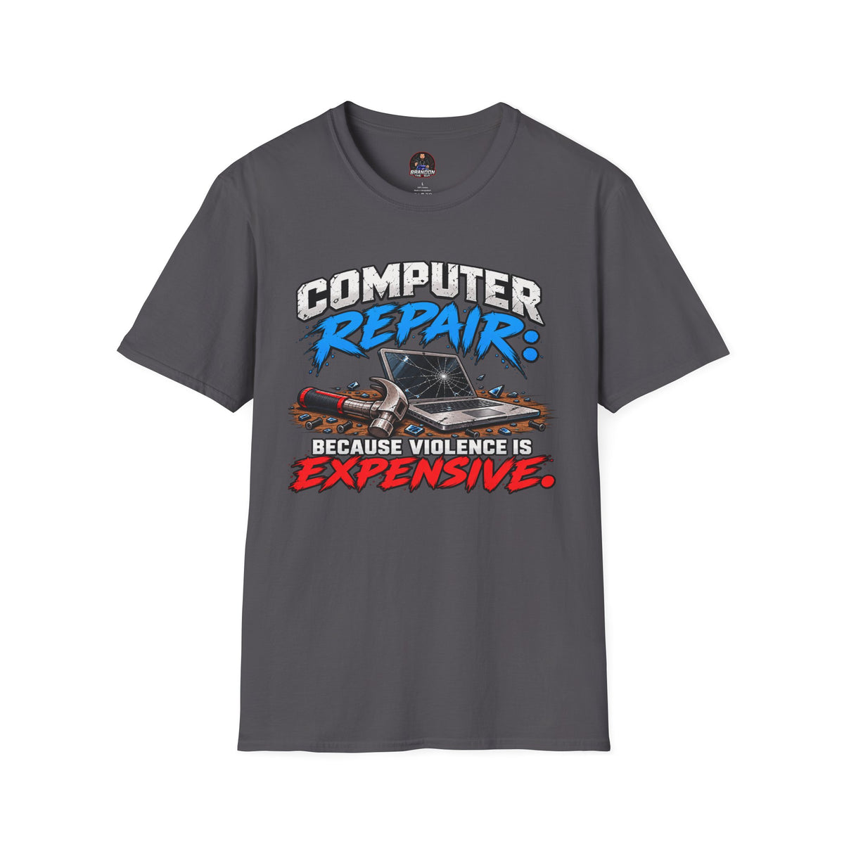 Computer Repair: Because Violence is EXPENSIVE Tee