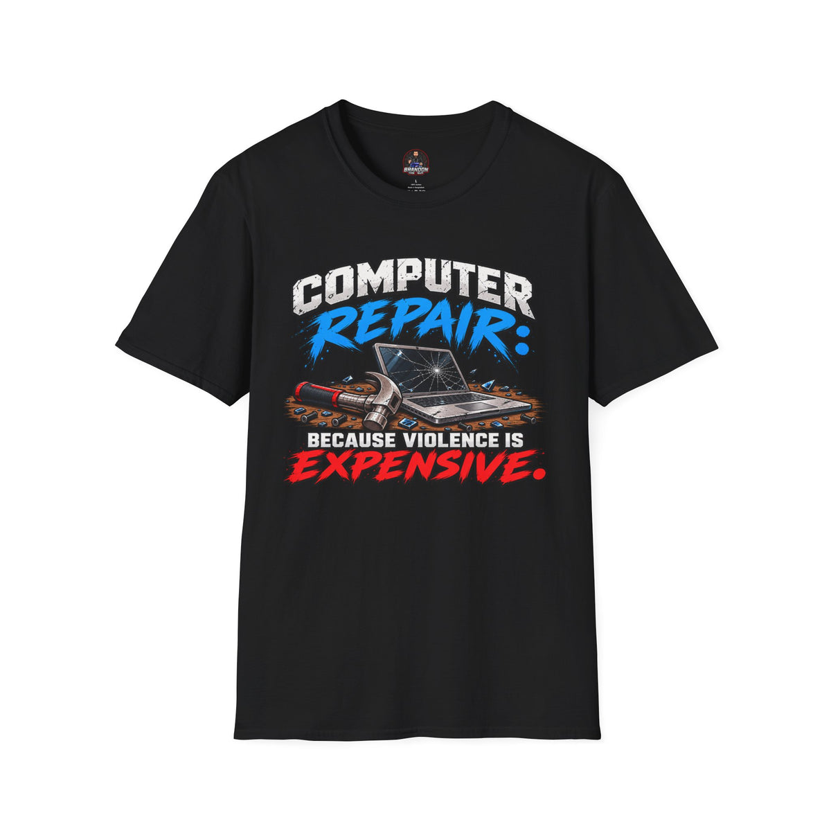 Computer Repair: Because Violence is EXPENSIVE Tee